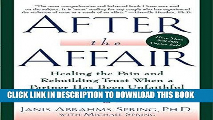 [PDF] After the Affair: Healing the Pain and Rebuilding Trust When a Partner Has Been Unfaithful,