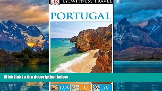 Big Deals  DK Eyewitness Travel Guide: Portugal  Full Ebooks Best Seller