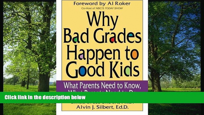 Fresh eBook Why Bad Grades Happen to Good Kids: What Parents Need to Know, What Parents Need to Do