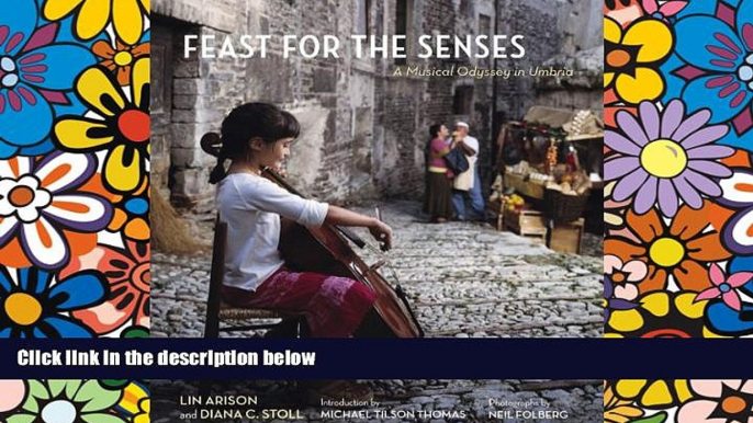 Big Deals  Feast for the Senses: A Musical Odyssey in Umbria  Free Full Read Most Wanted