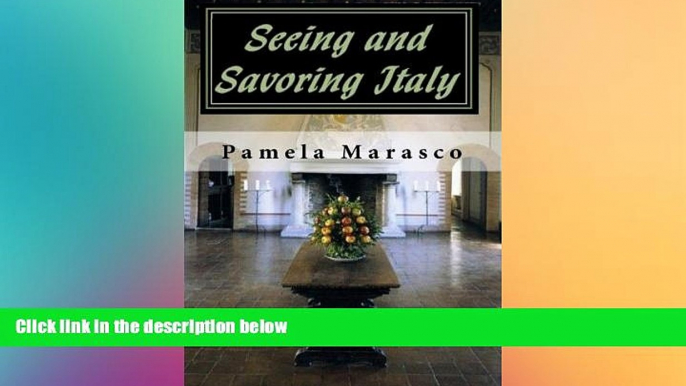 Must Have PDF  Seeing and Savoring Italy: A Taste and Travel Journey through Northern Italy,