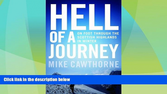 Big Deals  Hell of a Journey: On Foot Through the Scottish Highlands in Winter  Best Seller Books