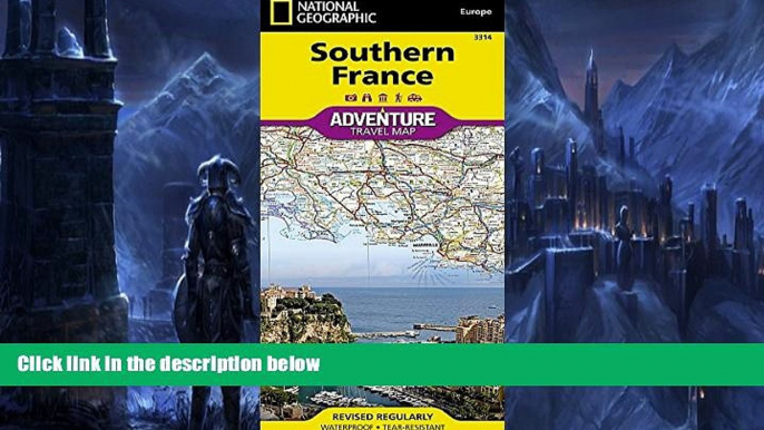 Deals in Books  Southern France (National Geographic Adventure Map)  READ PDF Online Ebooks