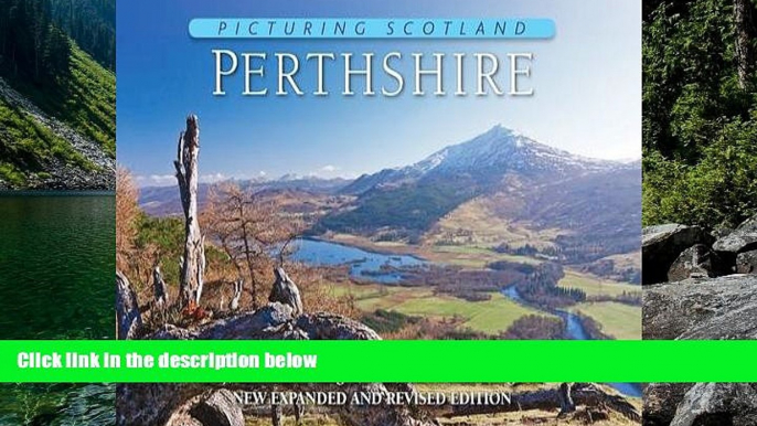 Deals in Books  Picturing Scotland: Perthshire: Vol. 7: City, Towns and Villages, Hills, Mountains