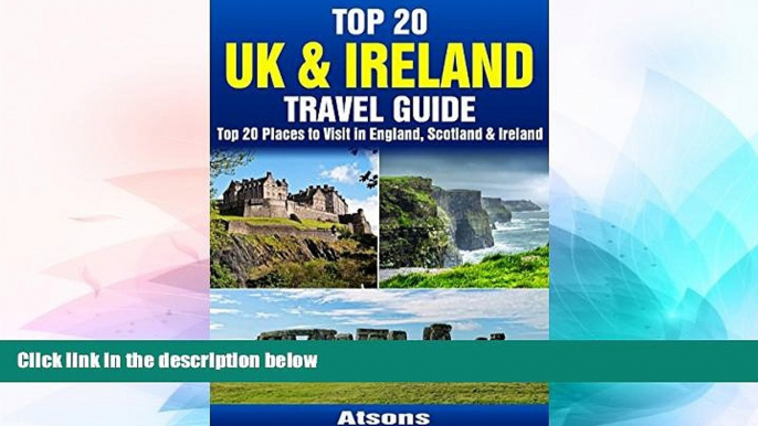 Big Deals  Top 20 Box Set: UK   Ireland Travel Guide - Top 20 Places to Visit in England,