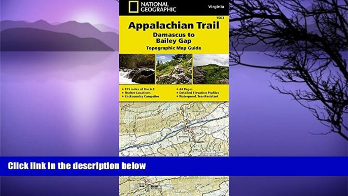 Deals in Books  Appalachian Trail, Damascus to Bailey Gap [Virginia] (National Geographic Trails