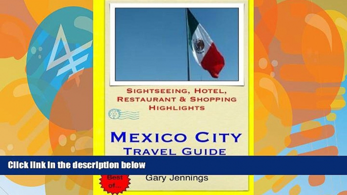 Books to Read  Mexico City Travel Guide: Sightseeing, Hotel, Restaurant   Shopping Highlights