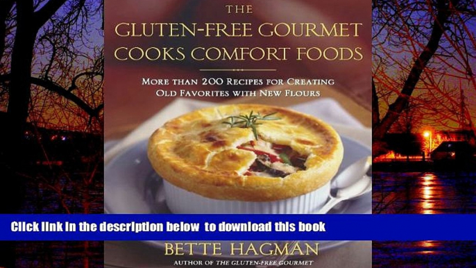 liberty books  The Gluten-Free Gourmet Cooks Comfort Foods: Creating Old Favorites with the New