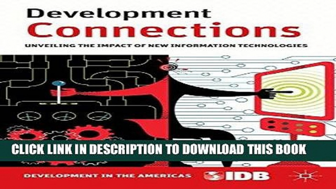 Ebook Development Connections: Unveiling the Impact of New Information Technologies (Development