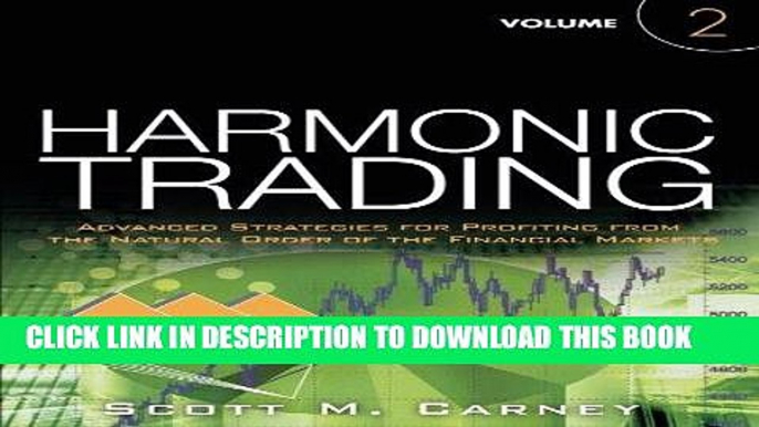 Ebook Harmonic Trading, Volume Two: Advanced Strategies for Profiting from the Natural Order of