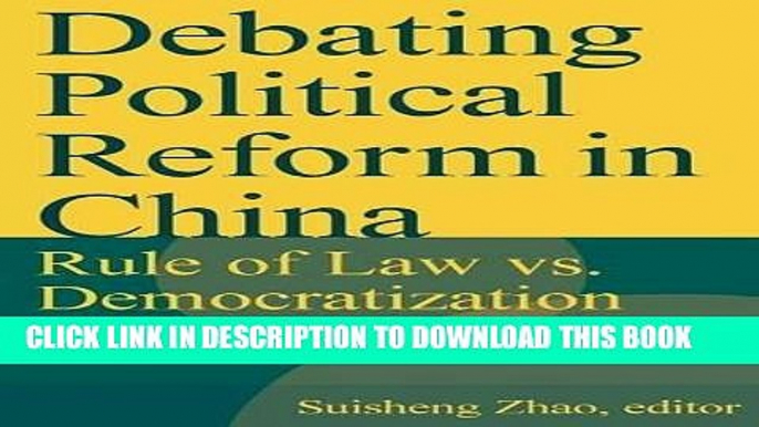 Best Seller Debating Political Reform in China: Rule of Law vs. Democratization Free Read