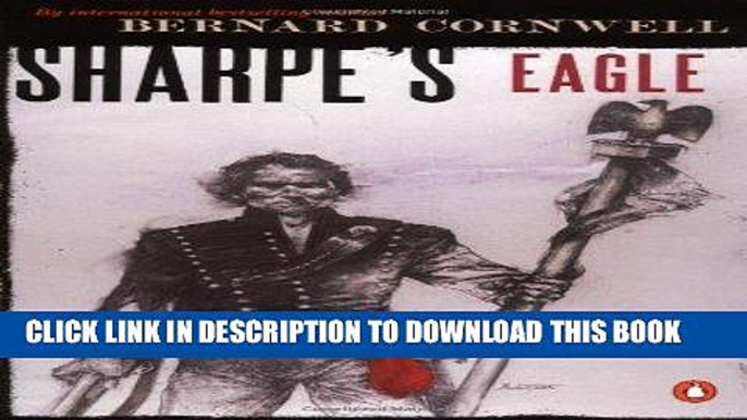 [PDF] Sharpe s Eagle (Richard Sharpe s Adventure Series #2) Popular Online