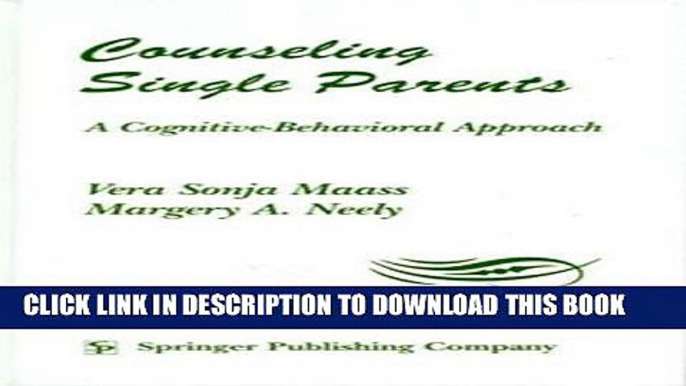 [PDF] Counseling Single Parents: A Cognitive-Behavioral Approach Full Online