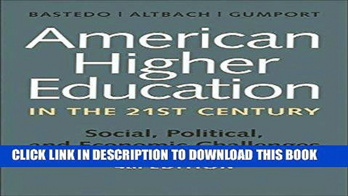 Best Seller American Higher Education in the Twenty-First Century: Social, Political, and Economic