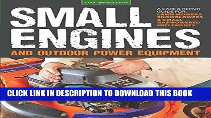 Best Seller Small Engines and Outdoor Power Equipment: A Care   Repair Guide for: Lawn Mowers,