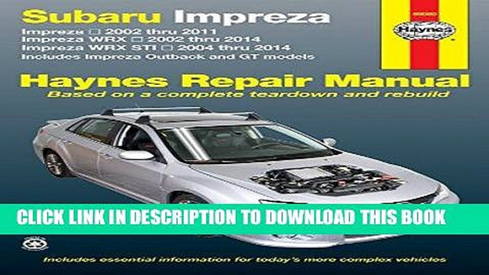 Ebook Subaru Impreza 2002 thru 2011, Impreza WRX 2002 thru 2014, Impreza WRX STI 2004 thru 2014: