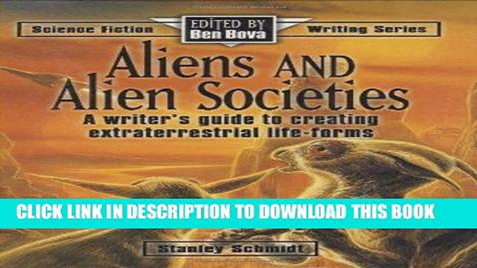 Best Seller Aliens and Alien Societies (Science Fiction Writing Series) Free Download