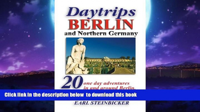Read book  Daytrips Berlin and Northern Germany: 20 One Day Adventures in and around Berlin,