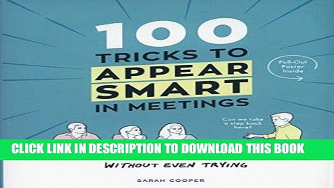 [PDF] 100 Tricks to Appear Smart in Meetings Popular Online