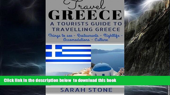 Read book  Travel Greece: A Tourist s Guide on Travelling to Greece; Find the Best Places to See,