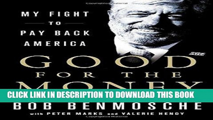 [PDF] Good for the Money: My Fight to Pay Back America Popular Collection