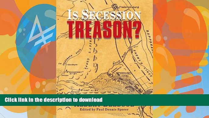 FAVORITE BOOK  Is Secession Treason? FULL ONLINE