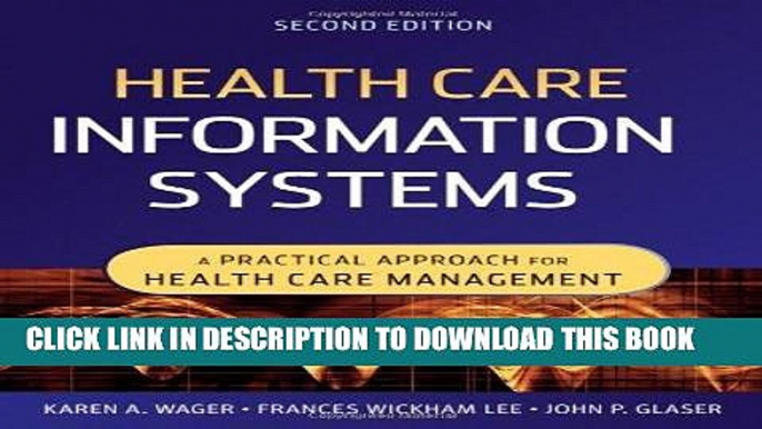 Best Seller Health Care Information Systems: A Practical Approach for Health Care Management Free