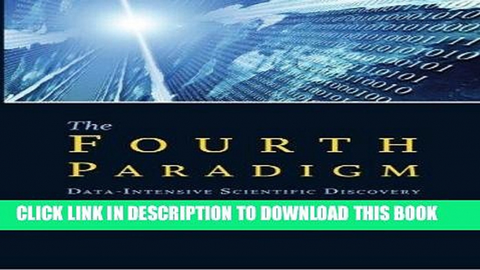 Ebook The Fourth Paradigm: Data-Intensive Scientific Discovery Free Read