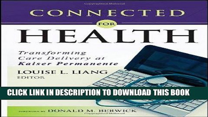 Best Seller Connected for Health: Using Electronic Health Records to Transform Care Delivery Free