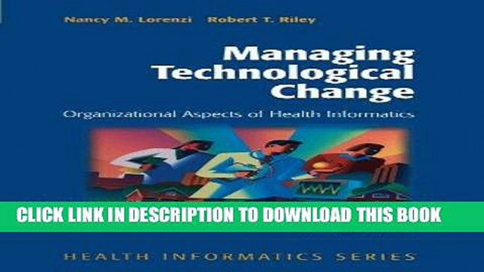 Ebook Managing Technological Change: Organizational Aspects of Health Informatics Free Read