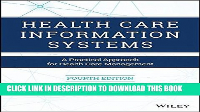 Best Seller Health Care Information Systems: A Practical Approach for Health Care Management Free