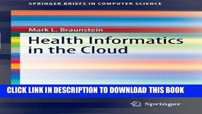 Best Seller Health Informatics in the Cloud (SpringerBriefs in Computer Science) Free Read