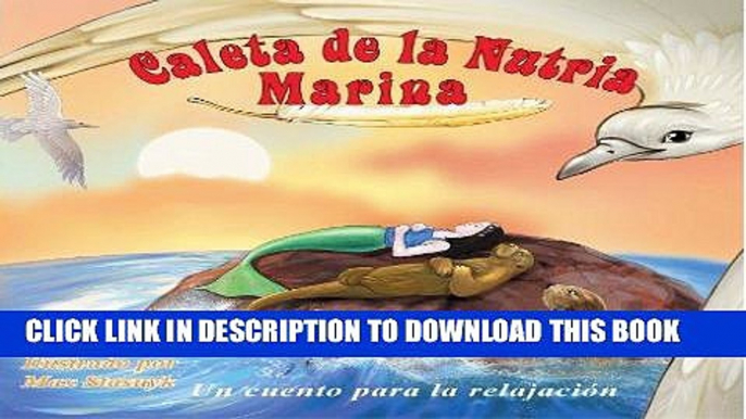 [FREE] Download Caleta de la Nutria Marina: Un cuento para la relajaciÃ³n que enseÃ±a la