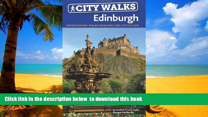 Read book  City Walks Edinburgh: 15 Short, Fun and Informative City Walks Bringing Edinburgh to