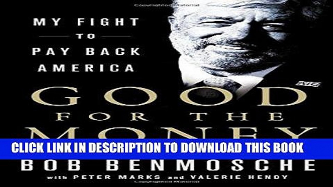 [PDF] Mobi Good for the Money: My Fight to Pay Back America Full Online