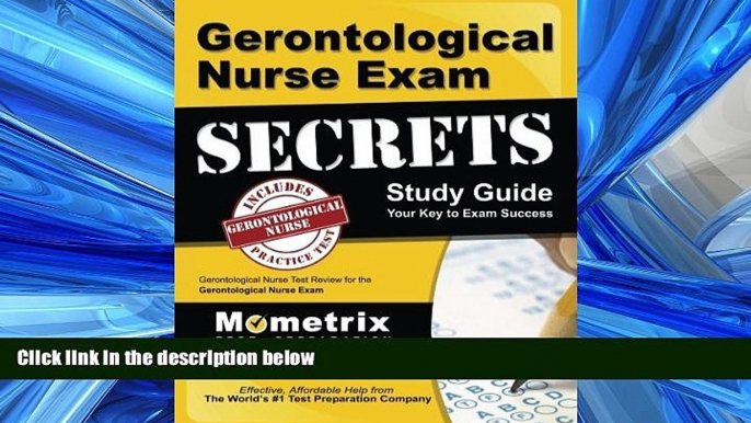 READ book Gerontological Nurse Exam Secrets Study Guide: Gerontological Nurse Test Review for the