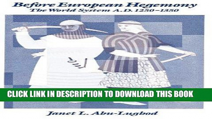 [READ PDF] EPUB Before European Hegemony: The World System A.D. 1250-1350 Free Download