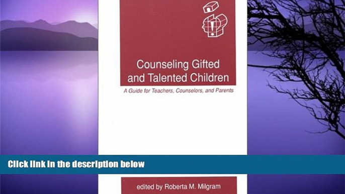 Big Sales  Counseling Gifted and Talented Children: A Guide for Teachers, Counselors, and Parents