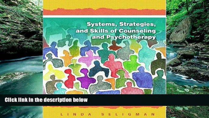 Deals in Books  Systems, Strategies, and Skills of Counseling and Psychotherapy  READ PDF Online