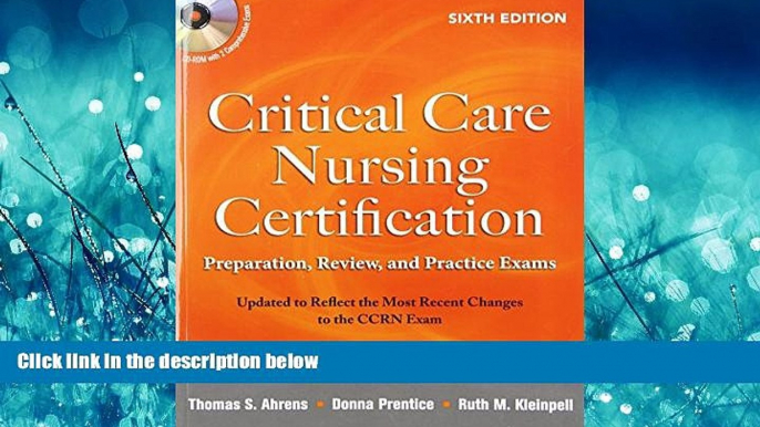 READ THE NEW BOOK Critical Care Nursing Certification: Preparation, Review, and Practice Exams,