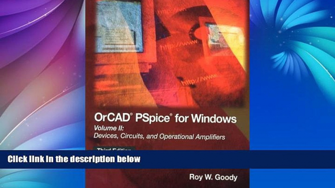 Deals in Books  OrCAD PSpice for Windows Volume II: Devices, Circuits, and Operational Amplifiers