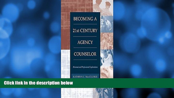 Buy NOW  Becoming a Twenty-First Century Agency Counselor: Personal and Professional Explorations