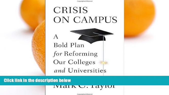 Big Sales  Crisis on Campus: A Bold Plan for Reforming Our Colleges and Universities  Premium