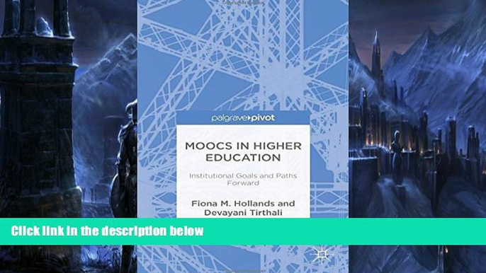 Buy NOW  MOOCs in Higher Education: Institutional Goals and Paths Forward  Premium Ebooks Online