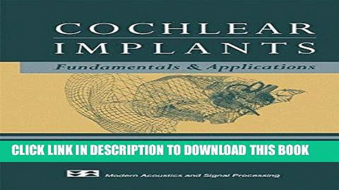 Best Seller Cochlear Implants: Fundamentals and Applications (Modern Acoustics and Signal