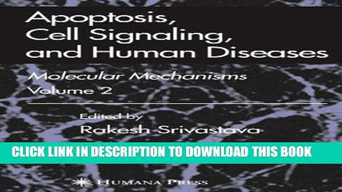 Best Seller Apoptosis, Cell Signaling, and Human Diseases: Molecular Mechanisms, Volume 1 Free Read