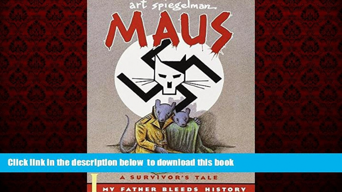 Best book  Maus : A Survivor s Tale. I.  My Father Bleeds History. II. And Here My Troubles Began