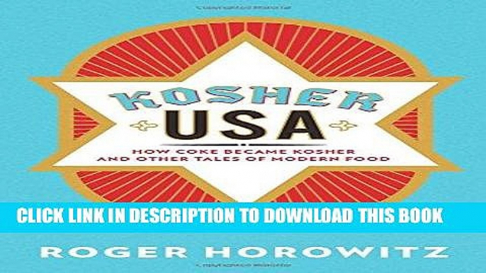 Best Seller Kosher USA: How Coke Became Kosher and Other Tales of Modern Food (Arts and Traditions