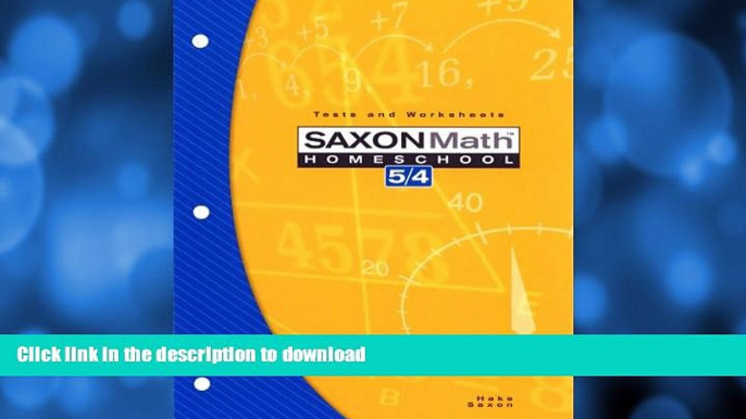 FAVORITE BOOK  Saxon Math Homeschool 5/4: Tests and Worksheets - 3rd Edition 2004 FULL ONLINE