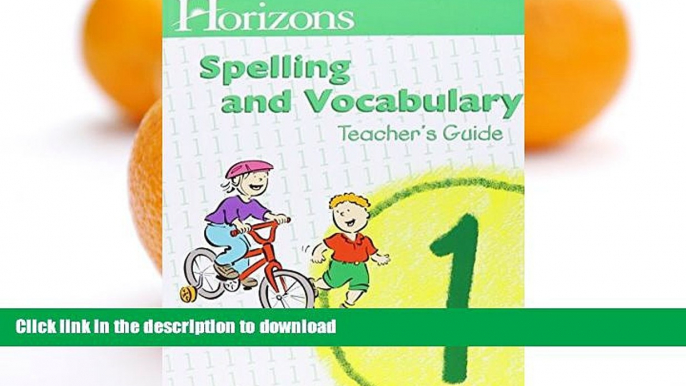 GET PDF  Horizons Spelling   Vocabulary, Grade 1: Student Workbook, Spelling Dictionary, and